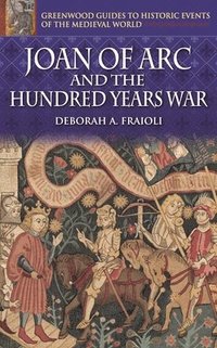 bokomslag Joan of Arc and the Hundred Years War