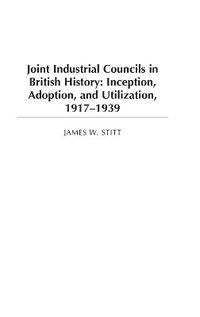 bokomslag Joint Industrial Councils in British History