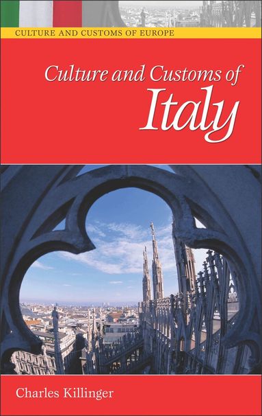 Charles L. Killinger - Culture and Customs of Italy, Inbunden
