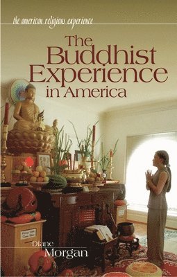 Diane Morgan - Buddhist Experience in America, Inbunden