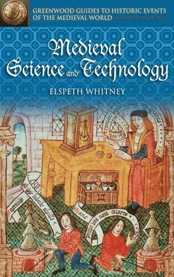 Elspeth Whitney - Medieval Science and Technology, Inbunden