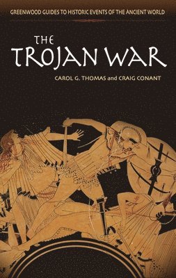 Craig C. Conant, Carol G. Thomas - Trojan War, Inbunden