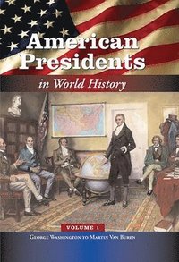 bokomslag American Presidents in World History