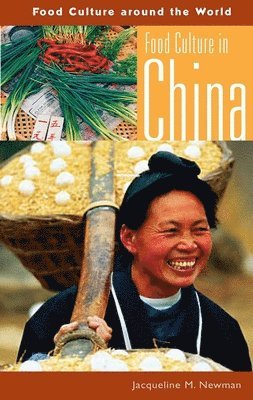 Jacqueline Newman - Food Culture in China, Inbunden