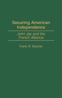 bokomslag Securing American Independence