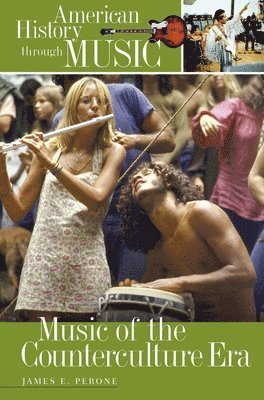 James E. Perone - Music of the Counterculture Era, Inbunden