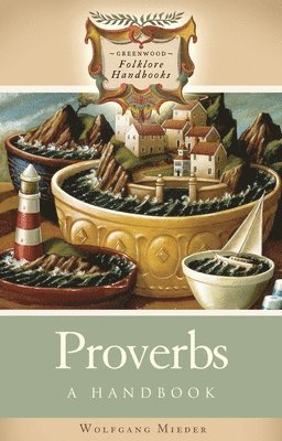 Wolfgang Mieder - Proverbs, Inbunden