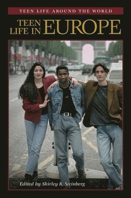 Shirley R. Steinberg - Teen Life in Europe, Inbunden