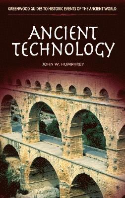 John W. Humphrey - Ancient Technology, Inbunden