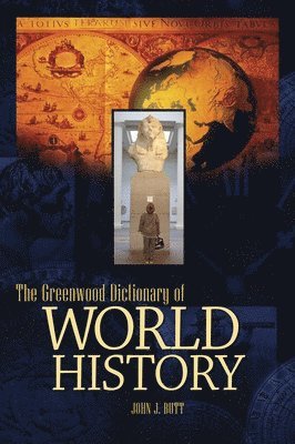 John J. Butt, John Butt - Greenwood Dictionary of World History, Inbunden