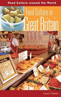 Laura Mason - Food Culture in Great Britain, Inbunden