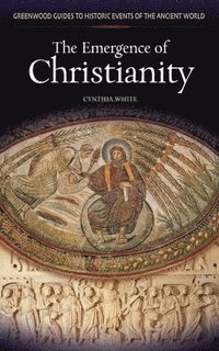 bokomslag The Emergence of Christianity
