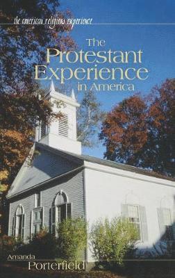 The Protestant Experience in America 1