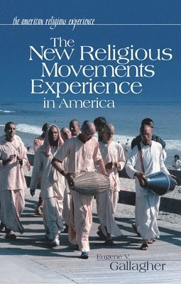 bokomslag The New Religious Movements Experience in America