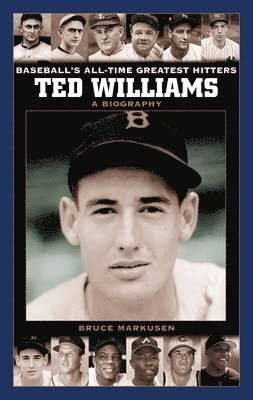 Bruce Markusen - Ted Williams, Inbunden