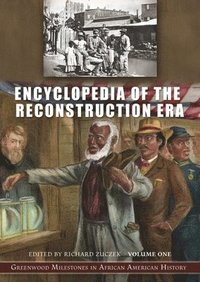 bokomslag Encyclopedia of the Reconstruction Era