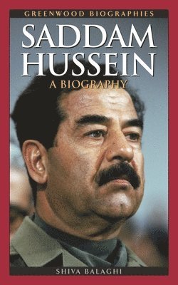 Shiva Balaghi - Saddam Hussein, Inbunden