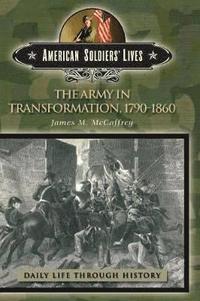 bokomslag The Army in Transformation, 1790-1860