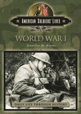 Jennifer D. Keene, Jennifer Keene - World War I, Inbunden