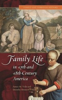 bokomslag Family Life in 17th- and 18th-Century America