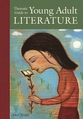 Alice L. Trupe - Thematic Guide to Young Adult Literature, Inbunden