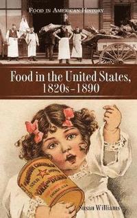 bokomslag Food in the United States, 1820s-1890