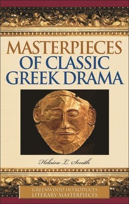 bokomslag Masterpieces of Classic Greek Drama