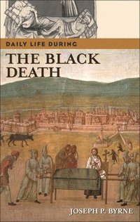 bokomslag Daily Life during the Black Death