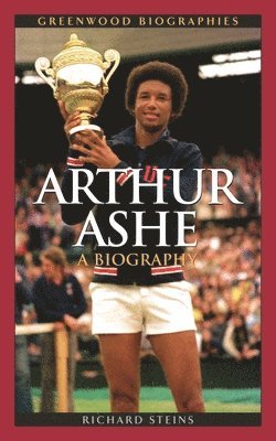 Richard Steins - Arthur Ashe, Inbunden