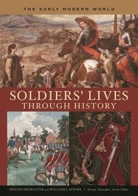 bokomslag Soldiers' Lives through History - The Early Modern World