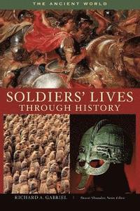 bokomslag Soldiers' Lives through History - The Ancient World
