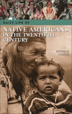 Daily Life of Native Americans in the Twentieth Century 1