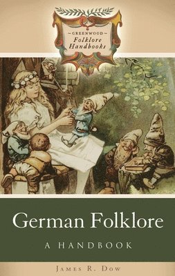 James R. Dow - German Folklore, Inbunden