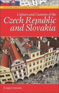 bokomslag Culture and Customs of the Czech Republic and Slovakia