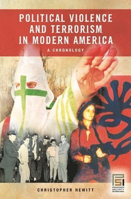 Christopher Hewitt - Political Violence and Terrorism in Modern America, Inbunden