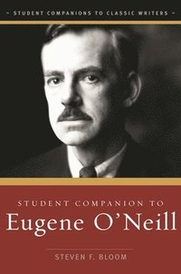 bokomslag Student Companion to Eugene O'Neill