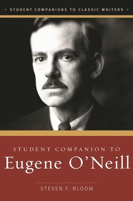 Student Companion to Eugene O'Neill 1