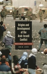 bokomslag Origins and Development of the Arab-Israeli Conflict, 2nd Edition