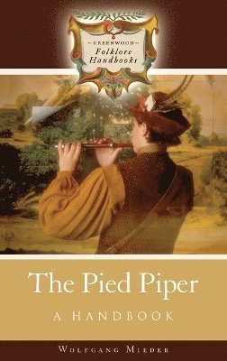Wolfgang Mieder - Pied Piper, Inbunden