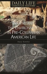 bokomslag Nature and the Environment in Pre-Columbian American Life