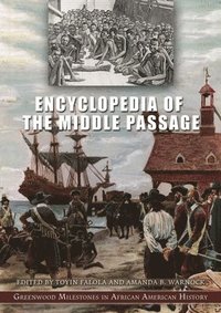bokomslag Encyclopedia of the Middle Passage