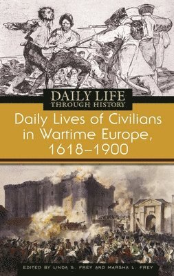 Daily Lives of Civilians in Wartime Europe, 1618-1900 1