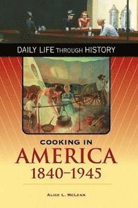 bokomslag Cooking in America, 1840-1945