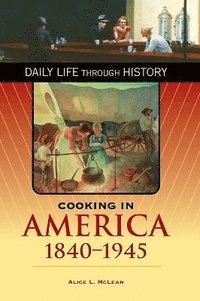 bokomslag Cooking in America, 1840-1945