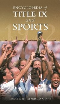 bokomslag Encyclopedia of Title IX and Sports