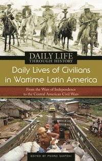 bokomslag Daily Lives of Civilians in Wartime Latin America