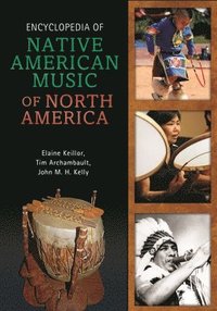 bokomslag Encyclopedia of Native American Music of North America
