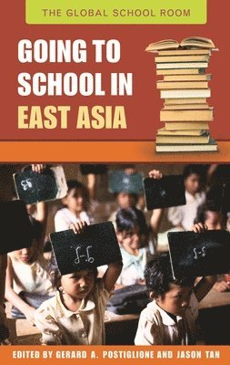 Gerard Postiglione, Jason Tan - Going to School in East Asia, Inbunden