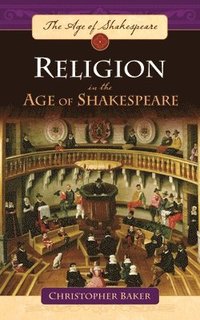 bokomslag Religion in the Age of Shakespeare