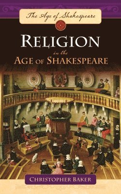 Religion in the Age of Shakespeare 1